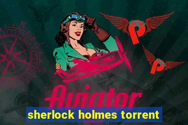 sherlock holmes torrent